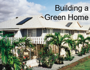 3 Things to Consider When Building Your Green Home