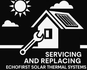 Servicing and Replacing EchoFirst Solar Thermal Systems in Arizona