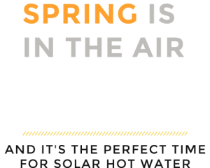 7 Reasons Spring is the Perfect Time for Solar Thermal